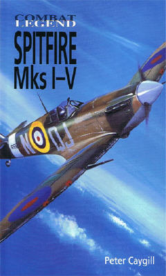 Spitfire Mks I-V - Combat Legend